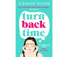 KNYGA Tucker, Eleanor Turn Back Time: A hilarious, relatable story about the beauty industry that you won't be able to put down