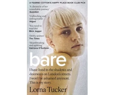 KNYGA Tucker, Lorna BARE: 'You have to read this book' MICK JAGGER