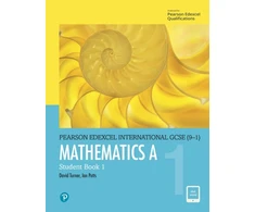 KNYGA Turner, D A; Potts, I A Pearson Edexcel International GCSE (9-1) Mathematics A Student Book 1
