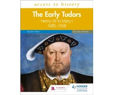 KNYGA Roger Turvey Turvey Roger Access to History: The Early Tudors: Henry VII to Mary I, 1485–1558 Second Edition
