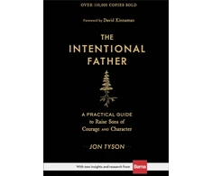 KNYGA Tyson, Jon; Kinnaman, David Intentional Father – A Practical Guide to Raise Sons of Courage and Character