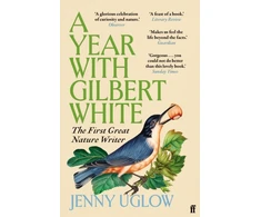 KNYGA Uglow, Jenny Year with Gilbert Baltas: The First Great Nature Writer