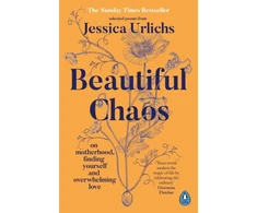 KNYGA Urlichs, Jessica Beautiful Chaos: On Motherhood, Finding Yourself and Overwhelming Love