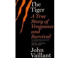 KNYGA John Vaillant Vaillant John Tiger: A True Story of Vengeance and Survival