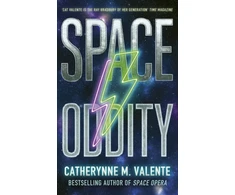 KNYGA Valente Catherynne M Space Oddity