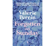 KNYGA Valerie Perrin Forgotten on Sunday, From the million copy bestselling author of Fresh Vanduo for Flowers