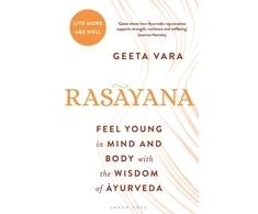 KNYGA Vara Geeta Rasayana: Feel young in mind and body with the wisdom of Ayurveda
