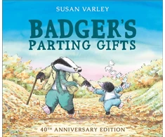 KNYGA Susan Varley Varley Susan Badger's Parting Gifts: 40th Anniversary Edition of a picture book to help children deal with death