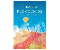KNYGA Vaughan Brian John Walk in the Raudona Country: This is how I came to be what I was - Why - And where I am going - And it is all true. Every word of it