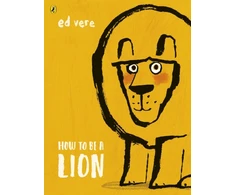 KNYGA Vere Ed How to be a Lion
