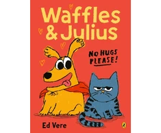 KNYGA Vere Ed Waffles and Julius: No Hugs Please