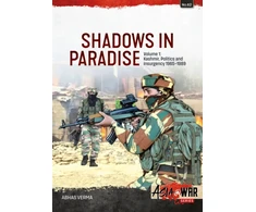 KNYGA Verma, Abhas Shadows in Paradise Volume 1: Kashmir, Politics and Insurgency, 1965-1989