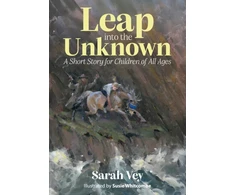 KNYGA Vey, Sarah Leap into the Unknown: A Short Story for Children Of All Ages