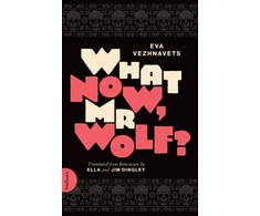 KNYGA Vezhnavets, Eva What Now, Mr Wolf?