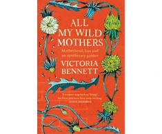 KNYGA Victoria Bennett All My Wild Mothers