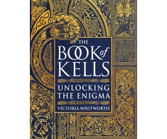 KNYGA Victoria Whitworth Book of Kells, Unlocking the Enigma