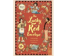 KNYGA Vikki Zhang Lucky Raudona Envelope: A lift-the-flap Lunar New Year Celebration