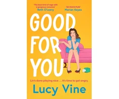 KNYGA Vine Lucy Good For You: A relatable, funny rage romance from the bestselling author