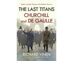 KNYGA Vinen, Richard (Department of History, LONDON) Last Titans: Churchill and de Gaulle