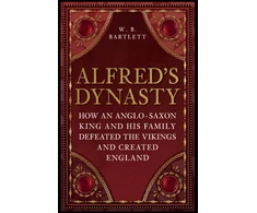 KNYGA W B Bartlett Alfred's Dynasty