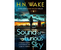 KNYGA Wake, H.N. Sound of a Furious Sky: A Gripping FBI Crime Thriller