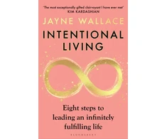 KNYGA Wallace Jayne Intentional Living: Eight steps to leading an infinitely fulfilling life