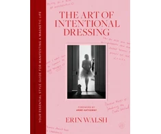 KNYGA Walsh Erin Art of Intentional Dressing: Your Essential Style Guide for Manifesting a Magnetic Life