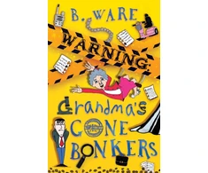KNYGA Ware B WARNING: Grandma's Gone Bonkers