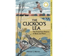 KNYGA Warren Michael J Cuckoo's Lea: The Forgotten History of Birds and Place