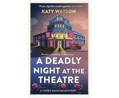 KNYGA Watson Katy Deadly Night at the Theatre: An utterly gripping English cosy murder mystery