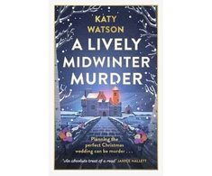 KNYGA Watson Katy Lively Midwinter Murder: A gripping cosy mystery to curl up with this Christmas