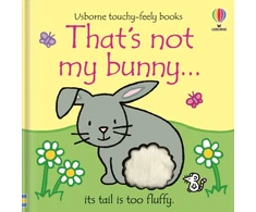 KNYGA Watt, Fiona That's not my bunny.: An Easter And Springtime Book For Babies and Toddlers