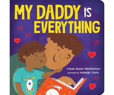 KNYGA Weatherford, Carole Boston My Daddy Is Everything
