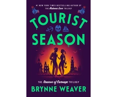 KNYGA Weaver, Brynne Tourist Season: the new must-read dark romantic comedy from the author of Butcher &amp; Blackbird