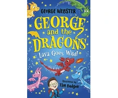 KNYGA Webster, George; Harvey, Helen George and the Dragons: Lava Goes Wild!