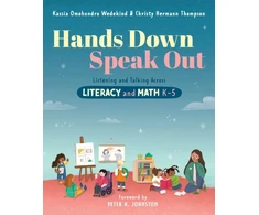 KNYGA Wedekind, Kassia Omohundro; Hermann Thompson, Christy Hands Down, Speak Out: Listening and Talking Across Literacy and Math