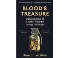 KNYGA Weldon Duncan Blood and Treasure: The Economics of Conflict from the Vikings to Ukraine