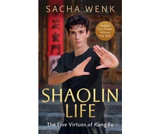 KNYGA Wenk, Sacha Shaolin Life: The Five Virtues of Kung Fu