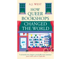 KNYGA West Aj How Queer Bookshops Changed the World