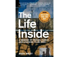 KNYGA West, Andy Life Inside: A Memoir of Prison, Family and Learning to Be Free