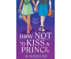 KNYGA Wheeler B How NOT to Kiss a Prince