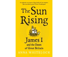 KNYGA Whitelock, Professor Anna Sun Rising: James I and the Dawn of Great Britain