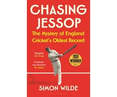 KNYGA Wilde, Simon Chasing Jessop: The Mystery of England Cricket's Oldest Record