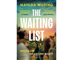 KNYGA Wilding, Matilda Waiting List: An emotional rollercoaster, an agonising dilemma and a blistering book club debut