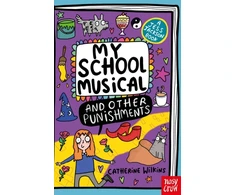 KNYGA Wilkins Catherine My School Musical and Other Punishments