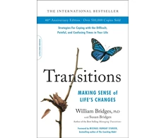 KNYGA William Bridges Transitions (40th Anniversary), Making Sense of Life's Changes