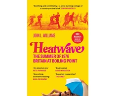 KNYGA Williams John L Heatwave: The Summer of 1976 – Britain at Boiling Point. A BBC Radio 4 Book Of The Week.