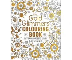 KNYGA Willow Tansy Gold Glimmers Colouring Book: Glittering Images to Spark Your Creativity