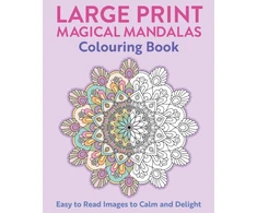 KNYGA Willow, Tansy Large Print Magical Mandalas Colouring Book: Easy to Read Images to Calm and Delight