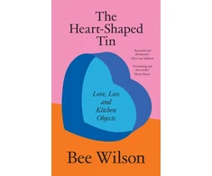 KNYGA Bee Wilson Wilson Bee Heart-Shaped Tin: Love, Loss and Kitchen Objects